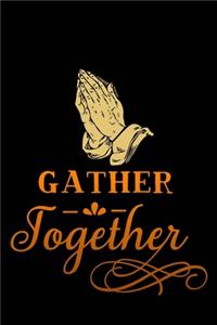 gather together