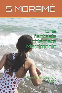 fantasia chiamata Matrimonio