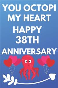 You Octopi My Heart Happy 38th Anniversary