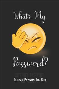 What's My Password? Internet Password Log Book