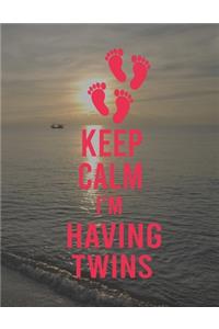 Keep Calm I'm Having Twins