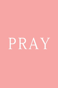 Pray