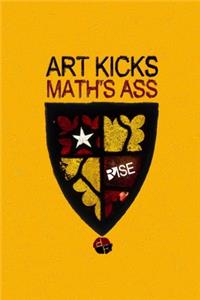 Art Kicks Math's Ass Rise