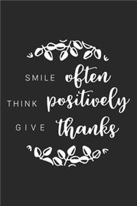 Smile Often Think Positively Give Thanks