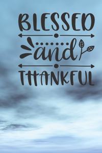 Blessed and Thankful