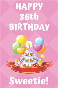 HAPPY 36th BIRTHDAY Sweetie!