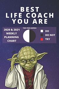 2020 & 2021 Two-Year Weekly Planner For Best Life Coach Gift - Funny Yoda Quote Appointment Book - Two Year Agenda Notebook