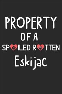 Property Of A Spoiled Rotten Eskijac