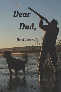 Dear Dad A Grief Journal