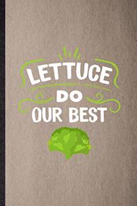 Lettuce Do Our Best