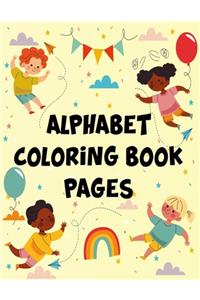 Alphabet Coloring Book Pages: Alphabet Coloring Book Pages, alphabet coloring books for toddlers. 100 pages - 8.5" x 11