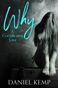 Why - A Complicated Love