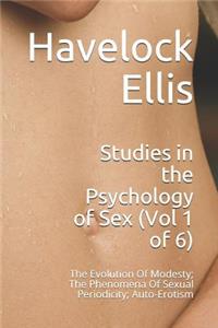 Studies in the Psychology of Sex (Vol 1 of 6)