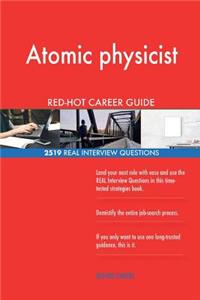 Atomic physicist RED-HOT Career Guide; 2519 REAL Interview Questions