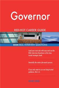 Governor RED-HOT Career Guide; 2524 REAL Interview Questions