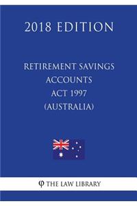Retirement Savings Accounts Act 1997 (Australia) (2018 Edition)