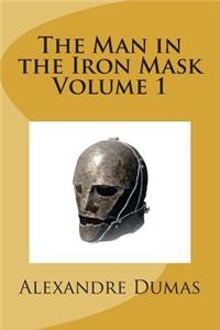 The Man in the Iron Mask Volume 1