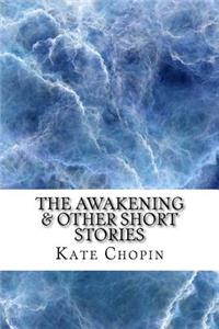 The Awakening & Other Short Stories