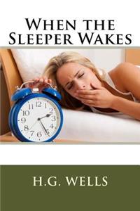When the Sleeper Wakes
