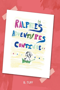 Ralphie's Adventure Continue