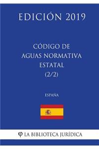 Código de Aguas Normativa Estatal (2/2) (España) (Edición 2019)