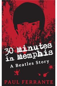 30 Minutes in Memphis