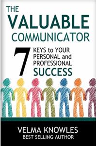 The Valuable Communicator