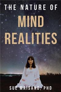Nature of Mind Realities
