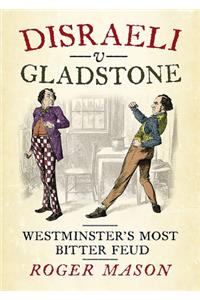 Disraeli V Gladstone