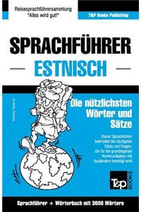 Sprachführer Deutsch-Estnisch und thematischer Wortschatz mit 3000 Wörtern