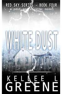 White Dust - A Post-Apocalyptic Novel
