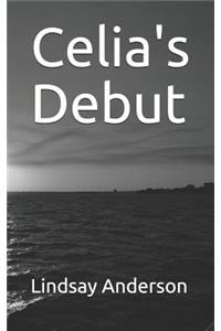 Celia's Debut