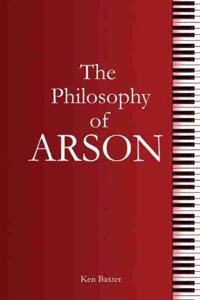 The Philosophy of Arson