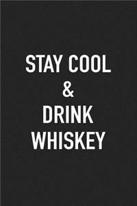 Stay Cool and Drink Whiskey
