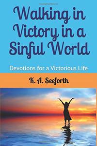 Walking in Victory In A Sinful World