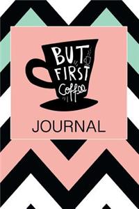 But First Coffee Journal