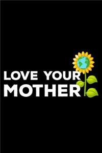 Love Your Mother