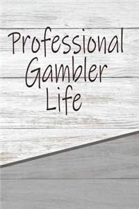 Professional Gambler Life