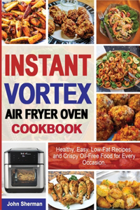 Instant Vortex Air Fryer Oven Cookbook