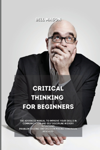 Critical Thinking for Beginners