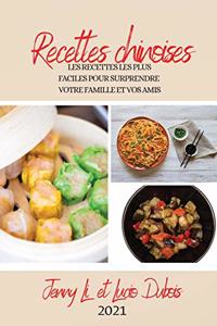 Recettes Chinoises 2021 (Chinese Recipes 2021 French Edition)