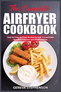 The Complete Air Fryer Cookbook
