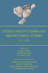 Etudes Mesopotamiennes - Mesopotamian Studies N2 - 2022