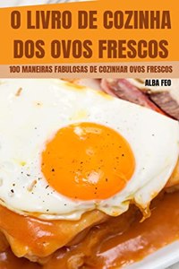 O Livro de Cozinha DOS Ovos Frescos