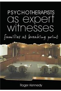 Psychotherapists as Expert Witnesses