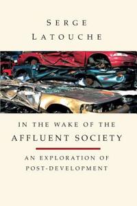 In the Wake of the Affluent Society