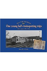 One Young Lads Trainspotting Trips