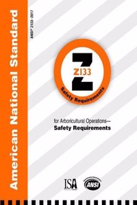 American National Standard for Arboricultural Operations - Safety Requirements