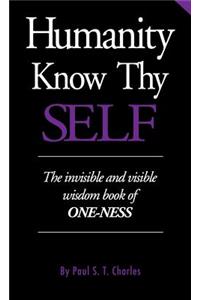 Humanity Know Thy Self