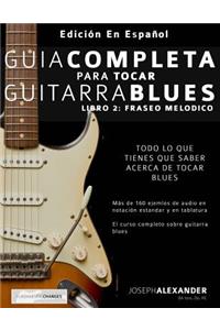 Guía Completa Para Tocar Guitarra Blues